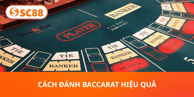 Cách đánh Baccarat hiệu quả